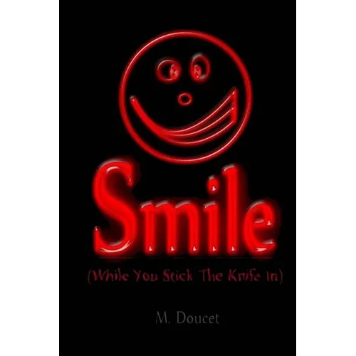 Smile: While You Stick the Knife In - Paperback