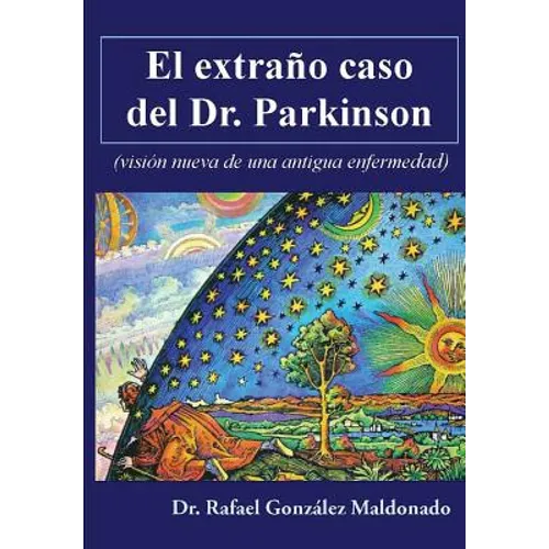 El extraño caso del Dr. Parkinson: (visión nueva de una antigua enfermedad) - Paperback