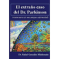 El extraño caso del Dr. Parkinson: (visión nueva de una antigua enfermedad) - Paperback