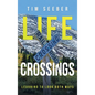 Life Crossings: Learning to Look Both Ways - Hardcover
