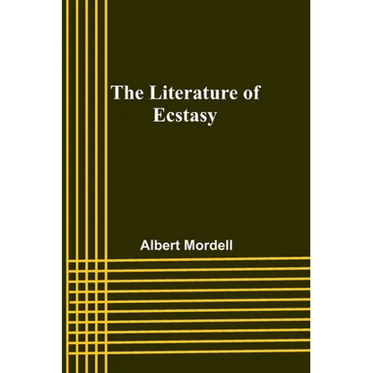 The Literature of Ecstasy - Paperback