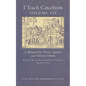 I Teach Catechism: Volume 3: A Manual for Priests, Teachers and Normal Schools - Paperback
