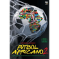 Fútbol africano II: Crónicas, historias e investigación - Paperback