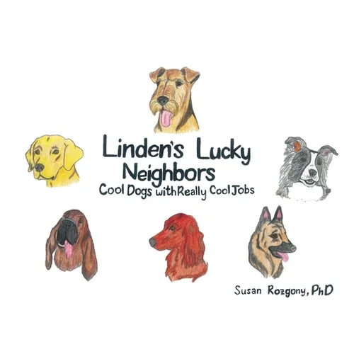 Linden's Lucky Neighbors: Cool Dogs with Really Cool Jobs - Paperback