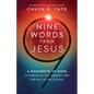 Nine Words from Jesus: A Manifesto of Hope to Thrive in the Present and Prevail in the Future - Hardcover