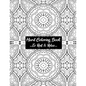 Hard Coloring Book To Rest & Relax: Cool Art Designed For Chillaxing Breaks At Home, Work, And School Environments - Paperback