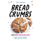 Breadcrumbs: From Home Care to Care Homes - A Family's Guide through the Eldercare Journey - Hardcover