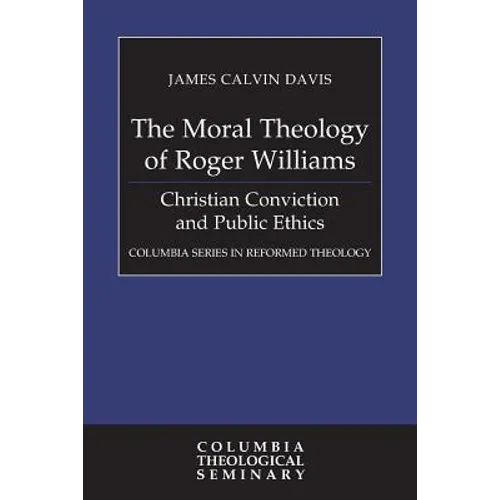 The Moral Theology of Roger Williams - Paperback