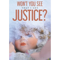Won't You See That I Get Justice? - Paperback