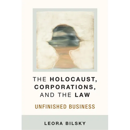 The Holocaust, Corporations, and the Law: Unfinished Business - Paperback