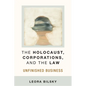 The Holocaust, Corporations, and the Law: Unfinished Business - Paperback