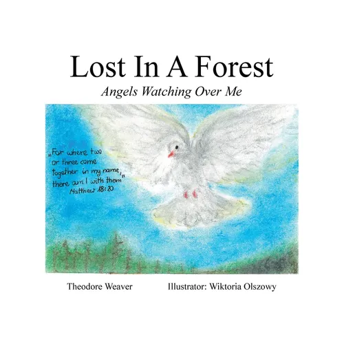 Lost In A Forest: Angels Watching Over Me - Paperback