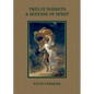 Twelve Sonnets: A Defense of Spirit - Paperback