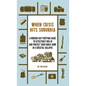 When Crisis Hits Suburbia: A Modern-Day Prepping Guide to Effectively Bug in and Protect Your Family Home in a Societal Collapse - Hardcover