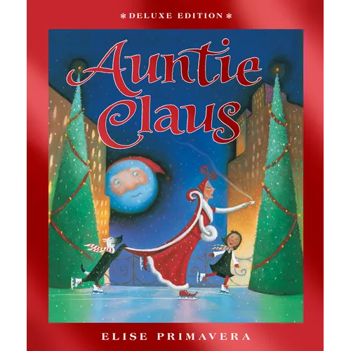 Auntie Claus Deluxe Edition: A Christmas Holiday Book for Kids - Hardcover
