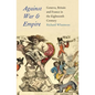 Against War and Empire: Geneva, Britain, and France in the Eighteenth Century - Hardcover