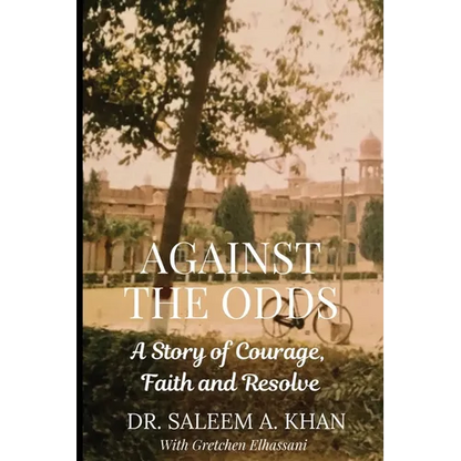 Against the Odds: A Story of Courage, Faith and Resolve - Paperback
