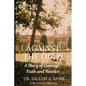 Against the Odds: A Story of Courage, Faith and Resolve - Paperback