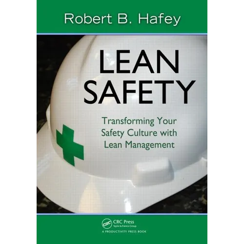 Lean Safety: Transforming your Safety Culture with Lean Management - Paperback