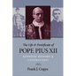 The Life & Pontificate of Pope Pius XII: Between History & Controversy - Paperback