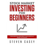 Stock Market Investing For Beginners: Fundamentals On How To Successfully Invest In Stocks - Paperback