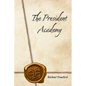 The President Academy - Paperback