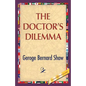 The Doctor's Dilemma - Paperback