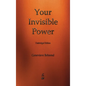 Your Invisible Power - Hardcover