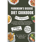 Parkinson's Disease Diet Cookbook For Beginners: A Guide to Healthy and Delicious Recipes for Every Stage of the Disease to Boost Your Brain and Body. - Paperback