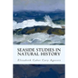 Seaside Studies in Natural History - Paperback