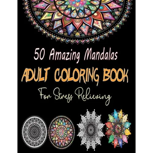 50 Amazing Mandalas Adult coloring Book For Stress Relieving - Paperback