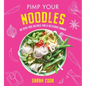 Pimp Your Noodles - Hardcover