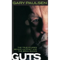 Guts: The True Stories Behind Hatchet and the Brian Books - Hardcover
