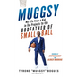 Muggsy: My Life from a Kid in the Projects to the Godfather of Small Ball - Paperback