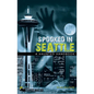 Spooked in Seattle: A Haunted Handbook - Hardcover