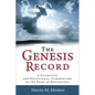 The Genesis Record: A Scientific and Devotional Commentary on the Book of Beginnings - Paperback