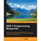 PHP 7 Programming Blueprints - Paperback