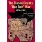 The Mason County "Hoo Doo" War, 1874-1902: Volume 4 - Paperback