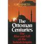 Ottoman Centuries - Paperback