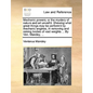Mechanic Powers; Or the Mystery of Nature and Art Unvail'd. Shewing What Great Things May Be Perform'd by Mechanic Engines, in Removing and Raising Bo - Paperback