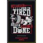 Fitness Calendar Journal: I Don't Stop When I Am Tired I Stop When I Am Done - Paperback