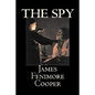 The Spy by James Fenimore Cooper, Fiction, Classics, Historical, Action & Adventure - Hardcover
