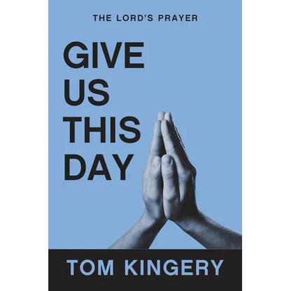Give Us This Day: The Lord's Prayer - Paperback