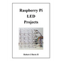 Raspberry Pi LED Projects - Paperback