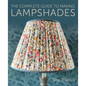 The Complete Guide to Making Lampshades - Paperback