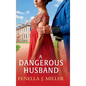 A Dangerous Husband - Hardcover