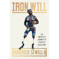 Iron Will: An Amputee's Journey to Athletic Excellence - Hardcover