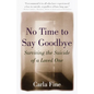No Time to Say Goodbye: Surviving the Suicide of a Loved One - Paperback
