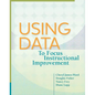 Using Data to Focus Instructional Improvement - Paperback