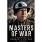 Masters of War: George S. Patton - Paperback